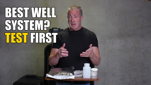 Best Well Water Filtration System (2026): What Your Water Test Decides